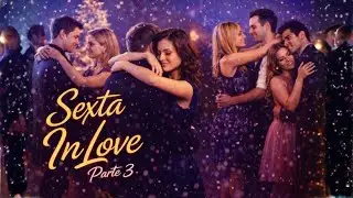 Sexta In Love - Parte 3