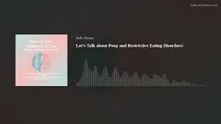 Let&rsquo;s Talk about Poop and Restrictive Eating Disorders!