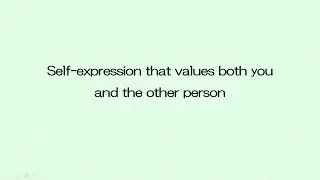 Self expression that values both you and the other person