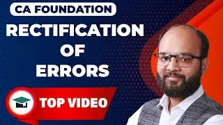 Rectification of Errors Complete Chapter | CA Foundation Accounts | Ch 2 | As Per ICAI New Scheme
