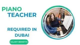 Работа преподавателем фортепиано в Дубае, ОАЭ | #DubaiJobs #TeachingJobs #MusicTeacher