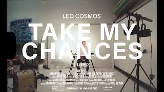 Leo Cosmos - Take My Chances ft. JED (Official Music Video)