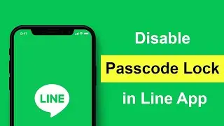 How to Disable Passcode Lock in Line App?