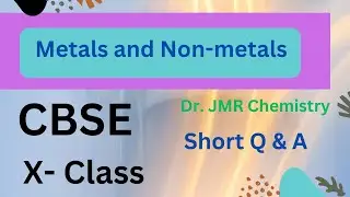 CBSE -X- Class Metals and Non-Metals - Part-  03 -  JMR CHEMISTRY
