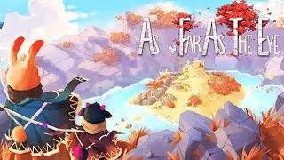 ПУТЕШЕСТВИЕ К ЦЕНТРУ МИРА! - AS FAR AS THE EYE ПРОХОЖДЕНИЕ