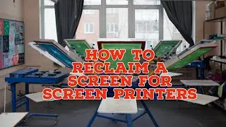 How To Reclaim A Screen for Screen Printing (Short Version)