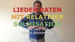 Solmisation (Ratelieder) -  mit Claus Krogmann