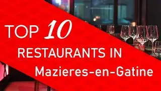 Top 10 best Restaurants in Mazieres-en-Gatine, France