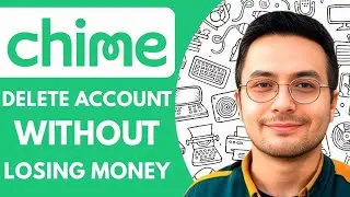 How to Delete Chime Account Without Losing Money (2025)