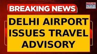 Delhi Airport Issues Advisory Amid India-Pak Tensions, Says Flight Operations Running Smooth