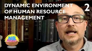 Dynamic Environment of Human Resource Management