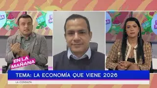 La economía que viene este 2026 y cómo mejorar las finanzas | En La Mañana