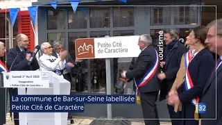 La commune de Bar sur Seine labellisée Petite Cité de Caractère JT Canal32 03.04.23