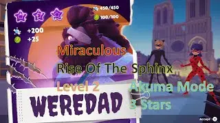 Miraculous Rise Of The Sphinx Level 2 Weredad Akuma Mode 3 Stars