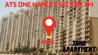 ATS ONE HAMLET SECTOR 104 / 3bhk apartment 1636sqft