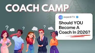 COACH CAMP Ep 3: Should You Become a Life Coach?