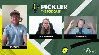 Pickler The Podcast - Episode #21 - The Pickleball O.G. Kyle Yates