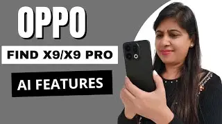 Oppo Find X9 & X9 Pro AI Features Explained | Ultimate Camera & AI Tech Review 2025 #techshower