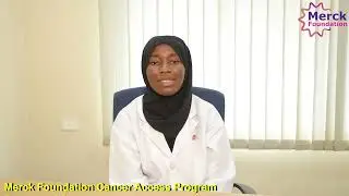 Ms. Fatoumata Jobe, Merck Foundation Cancer Access Program Alumni, Gambia- Testimonial