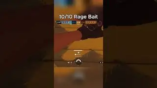 10/10 Rage Bait In Siege