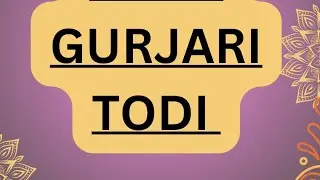 Gurjari Todi details and Vistar 🌸
