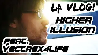 LA Vlog with Vectrex4Life! [Higher Illusion]