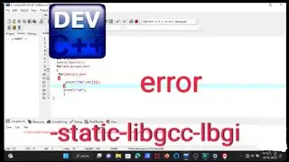 -static-libgcc-lbgi error solve in dev c++#devc++#error#programming#coding