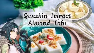 [GENSHIN IMPACT] Almond Tofu Real Life Recipe