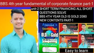 BBS 4TH YEAR CORPORATE FINANCE || CHAPTER 2| SHORT TERM FINANCING ALL SHORT QUESTIONS SOLVE| PART-1