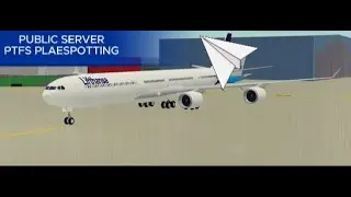 PTFS PUBLIC SERVER PLANESPOTTING and more!  and more (pls chat)