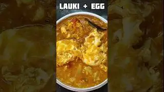 Unique Lauki Dal with Egg 🔥 | Easy Home Recipe | Shorts
