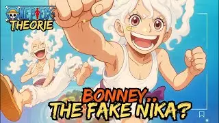 Is Bonney the Fake Nika? One Piece Theory Explained