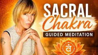 Sacral Chakra Guided Meditation - Creativity, Pleasure & Emotional Flow