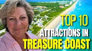 Why Everyone&rsquo;s Flocking to Florida&rsquo;s Treasure Coast&mdash;Top 10 Attractions!