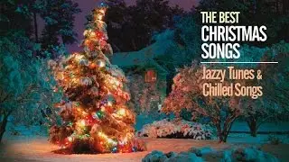 The Best Christmas Songs While Putting Up Your Tree | Jazz, Acid Jazz, Funk & Chillout Vibes