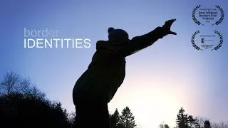 Border Identities - short documentary