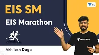 EIS Marathon | EISSM | Akhilesh Daga | Unacademy CA