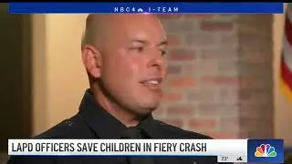 LAPD Metro Officers Rescue Children from Fiery Crash