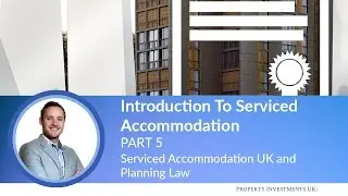 🔵 Serviced Accommodation UK and Planning Law | Everything You Need To Know
