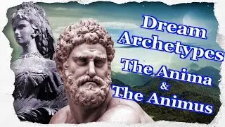 Dream Archetypes - Anima & Animus