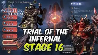 Trial of the Infernals Stage 16 | Watcher of Realms