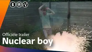 Nuclear Boy | offici&euml;le trailer