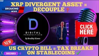 XRP- XRP Divergent Asset = Decouple? - New Bill Stablecoin Tax breaks? - 4Yr Crypto Cycle Dead?