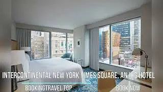 InterContinental New York Times Square, an IHG Hotel