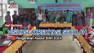 VISITASI AKREDITASI SEKOLAH  🔴Pengarahan Asesor BAN 2024