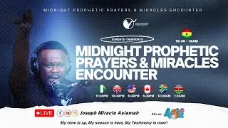 MIDNIGHT PROPHETIC PRAYERS AND MIRACLES ENCOUNTER ||  EPISODE 231|| 8TH JANUARY,2026