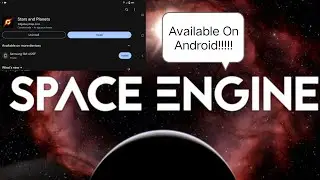 Space Engine Mobile Version Gameplay