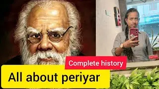 All about periyar | Complete life history | Interesting life story | Periyar E.V.Ramasamy | 