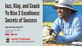 Jazz, Klay, and Coach Yo rise 2 Excellence: Secrets of Success | Coach Geron Sands - Ep. 123