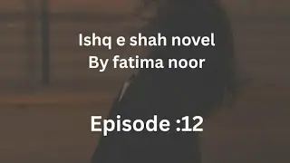Ep_12_Mahnoor is missing 😱😱l||possessive hero||caring husband based||age diffrence based|||